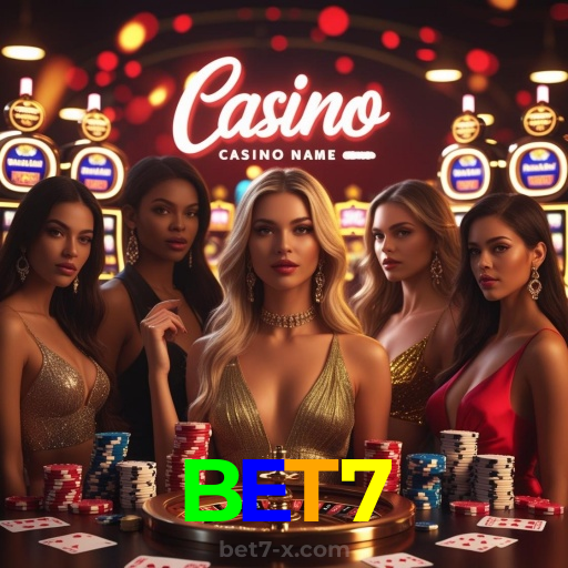 BET7：O cassino mais confiável para apostas no futebol e jogos de cassino!